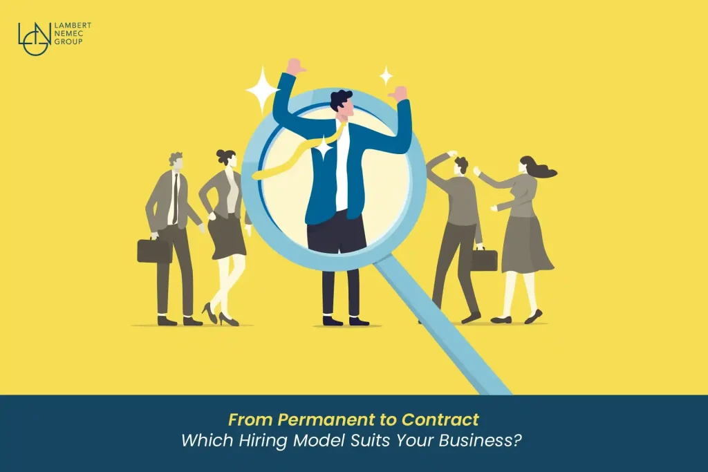From Permanent to Contract Which Hiring Model Suits Your Business