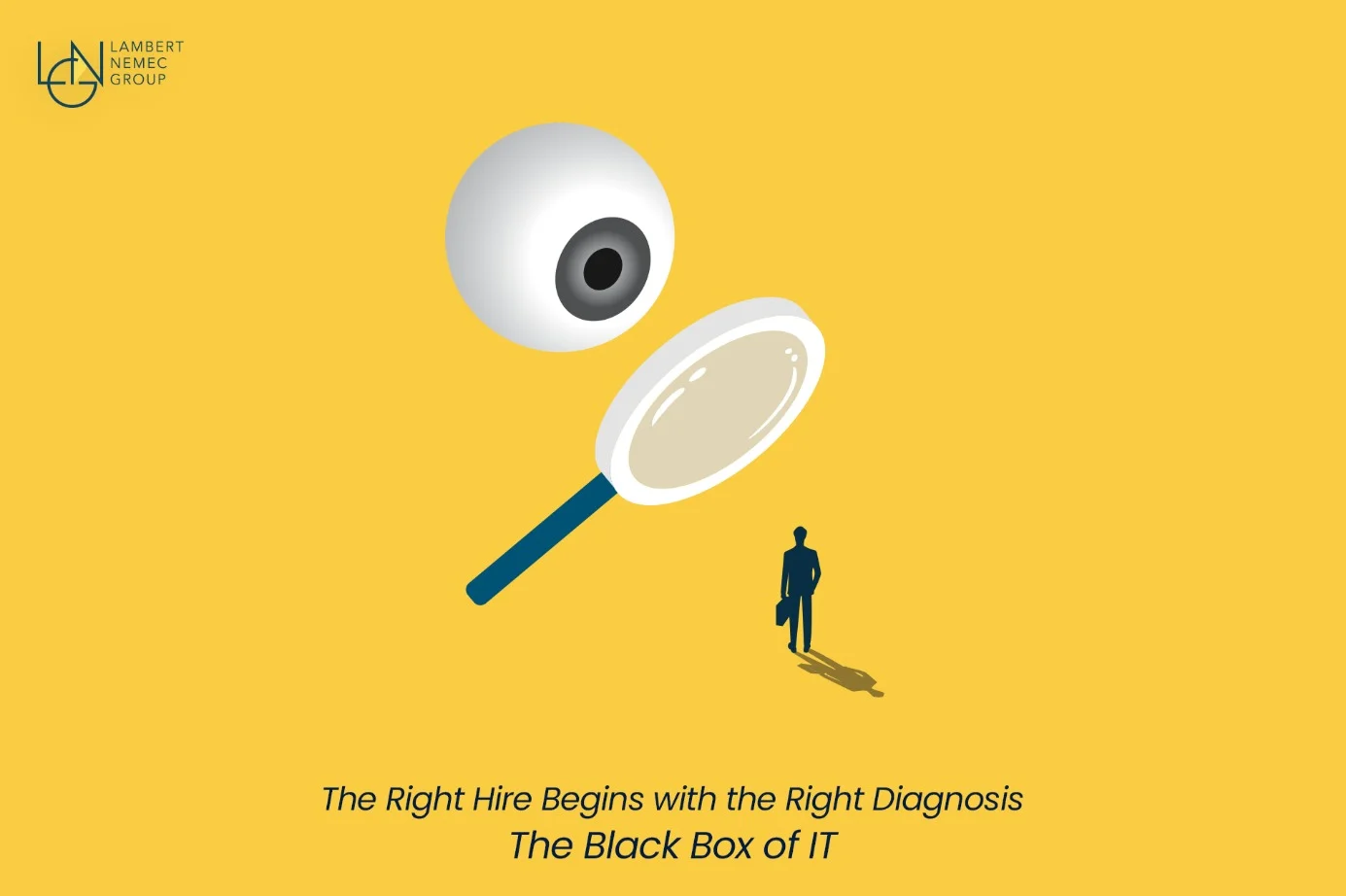 The Right Hire Begins with the Right Diagnosis: The Black Box of IT