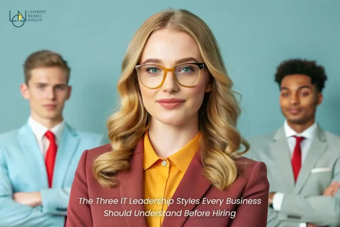 IT Leadership Archetypes (Part 2): The Three IT Leadership Styles Every Business Should Understand Before Hiring 
